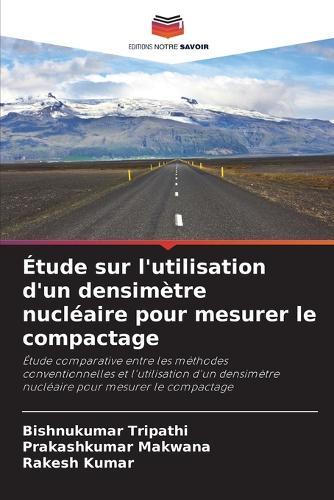 Étude sur l'utilisation d'un densimètre nucléaire pour mesurer le compactage