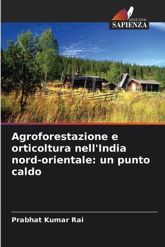 Agroforestazione e orticoltura nell'India nord-orientale: un punto caldo