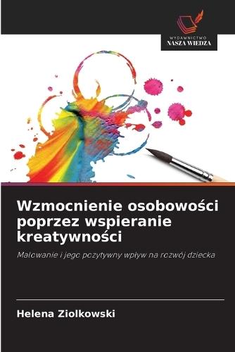 Wzmocnienie osobowości poprzez wspieranie kreatywności