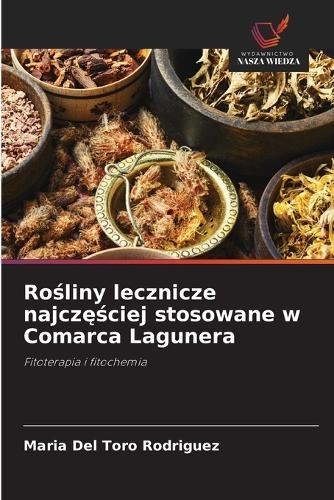 Rośliny lecznicze najczęściej stosowane w Comarca Lagunera