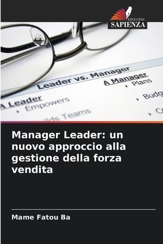 Manager Leader: un nuovo approccio alla gestione della forza vendita