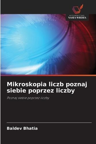 Mikroskopia liczb poznaj siebie poprzez liczby