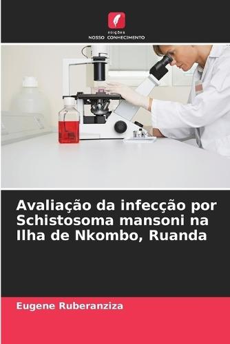Avaliação da infecção por Schistosoma mansoni na Ilha de Nkombo, Ruanda
