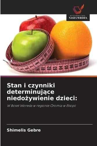 Stan i czynniki determinujące niedożywienie dzieci