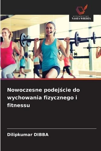 Nowoczesne podejście do wychowania fizycznego i fitnessu