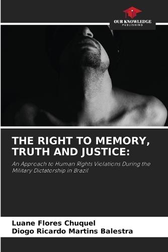 The Right to Memory, Truth and Justice