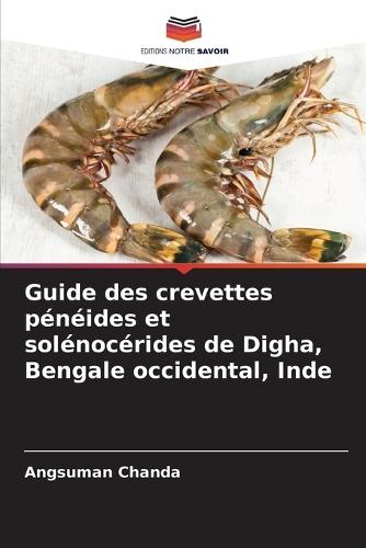 Guide des crevettes pénéides et solénocérides de Digha, Bengale occidental, Inde