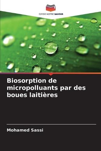 Biosorption de micropolluants par des boues laitières