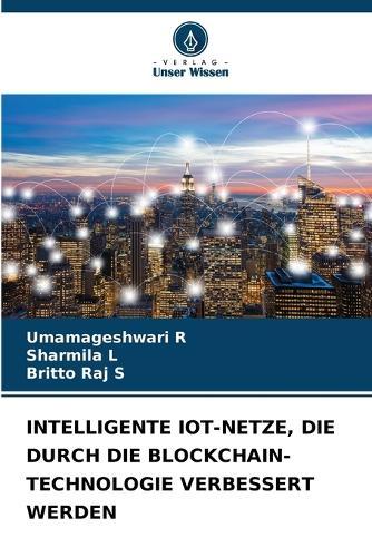 Intelligente Iot-Netze, Die Durch Die Blockchain-Technologie Verbessert Werden