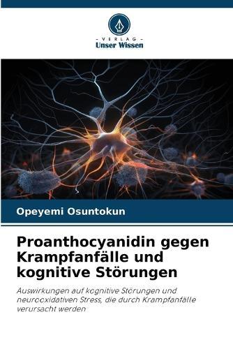 Proanthocyanidin gegen Krampfanfälle und kognitive Störungen
