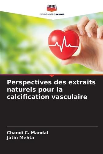 Perspectives des extraits naturels pour la calcification vasculaire