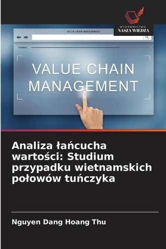 Analiza lańcucha wartości: Studium przypadku wietnamskich polowów tuńczyka