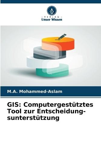 GIS: Computergestütztes Tool zur Entscheidung-sunterstützung