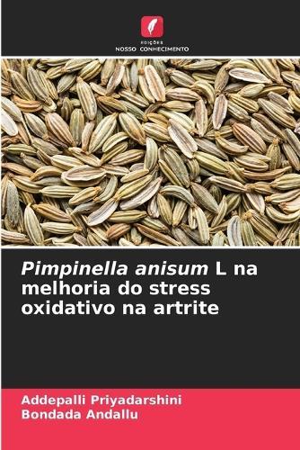 Pimpinella anisum L na melhoria do stress oxidativo na artrite