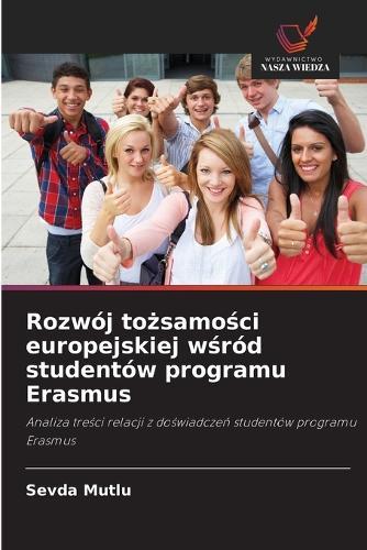 Rozwój tożsamości europejskiej wśród studentów programu Erasmus