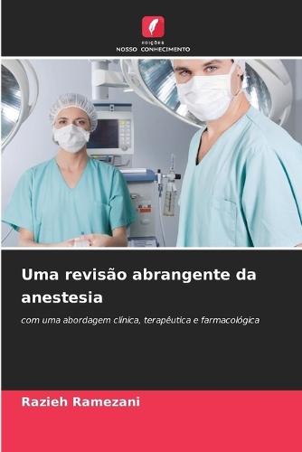 Uma revisão abrangente da anestesia