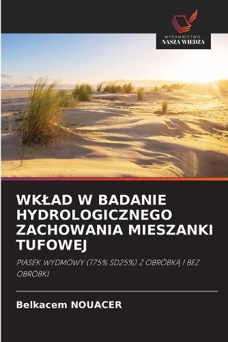 Wklad W Badanie Hydrologicznego Zachowania Mieszanki Tufowej