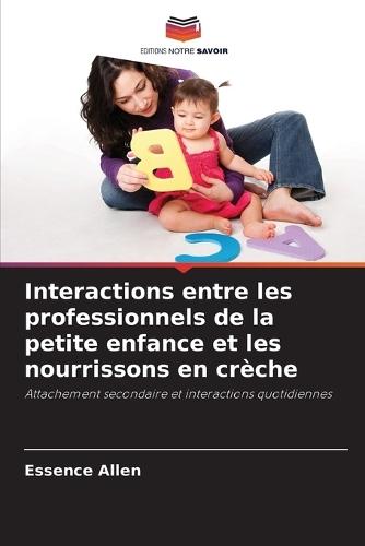 Interactions entre les professionnels de la petite enfance et les nourrissons en crèche