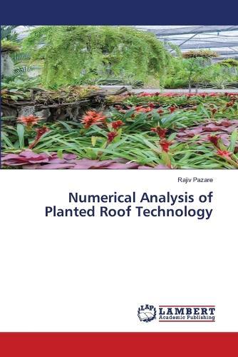 Numerical Analysis of Planted Roof Technology