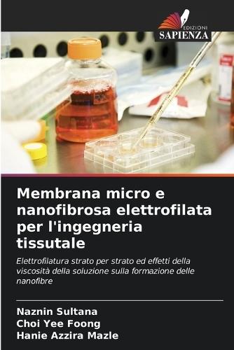 Membrana micro e nanofibrosa elettrofilata per l'ingegneria tissutale