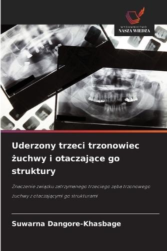 Uderzony trzeci trzonowiec żuchwy i otaczające go struktury
