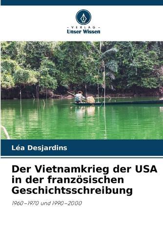 Der Vietnamkrieg der USA in der französischen Geschichtsschreibung