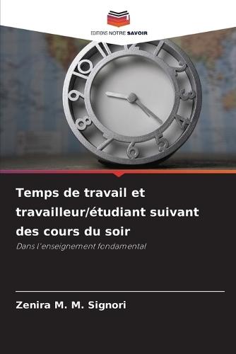 Temps de travail et travailleur/étudiant suivant des cours du soir