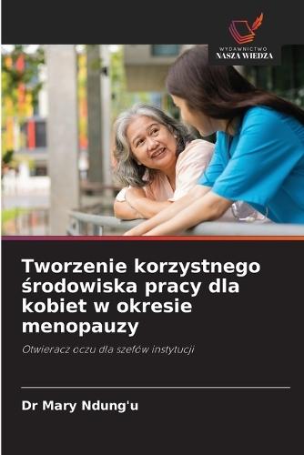 Tworzenie korzystnego środowiska pracy dla kobiet w okresie menopauzy