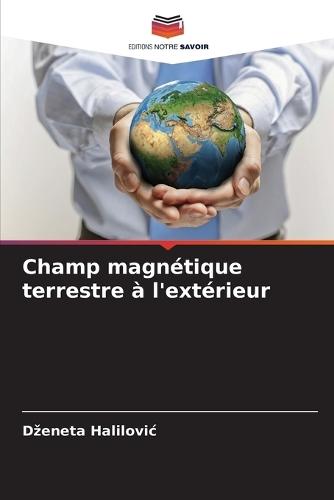 Champ magnétique terrestre à l'extérieur