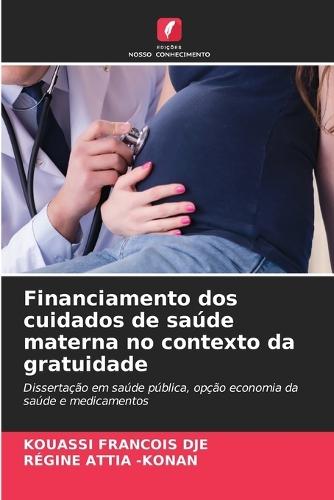 Financiamento dos cuidados de saúde materna no contexto da gratuidade