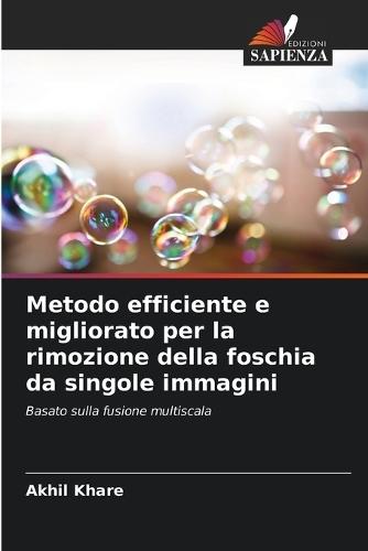 Metodo efficiente e migliorato per la rimozione della foschia da singole immagini