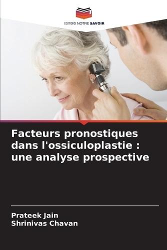 Facteurs pronostiques dans l'ossiculoplastie: une analyse prospective