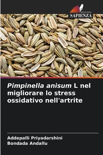 Pimpinella anisum L nel migliorare lo stress ossidativo nell'artrite