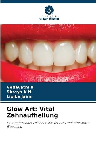 Glow Art: Vital Zahnaufhellung