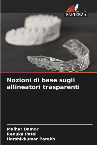 Nozioni di base sugli allineatori trasparenti