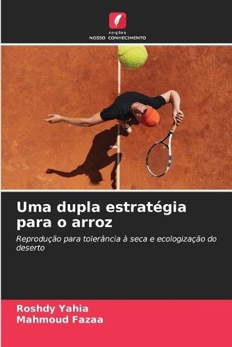 Uma dupla estratégia para o arroz