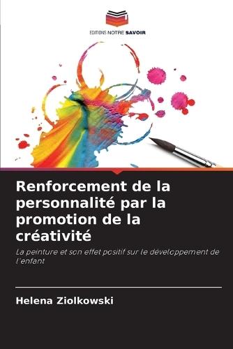 Renforcement de la personnalité par la promotion de la créativité