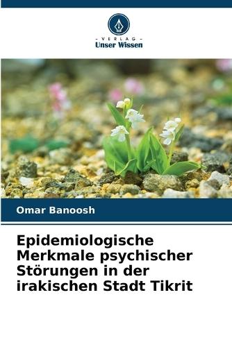 Epidemiologische Merkmale psychischer Störungen in der irakischen Stadt Tikrit
