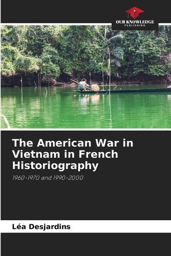 The American War in Vietnam in French Historiography