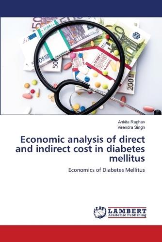 Economic analysis of direct and indirect cost in diabetes mellitus