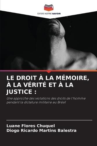 Le Droit À La Mémoire, À La Vérité Et À La Justice