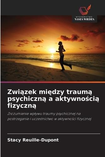 Związek między traumą psychiczną a aktywnością fizyczną