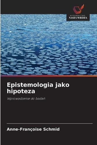 Epistemologia jako hipoteza