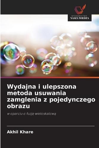Wydajna i ulepszona metoda usuwania zamglenia z pojedynczego obrazu