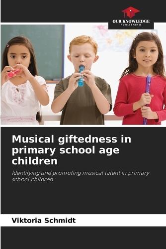 Musical giftedness in primary school age children