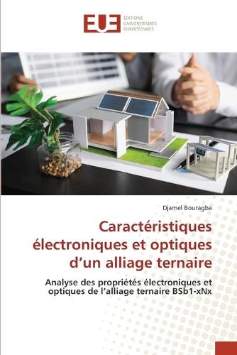 Caractéristiques électroniques et optiques d'un alliage ternaire