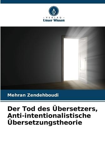 Der Tod des Übersetzers, Anti-intentionalistische Übersetzungstheorie