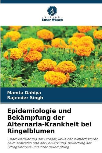 Epidemiologie und Bekämpfung der Alternaria-Krankheit bei Ringelblumen