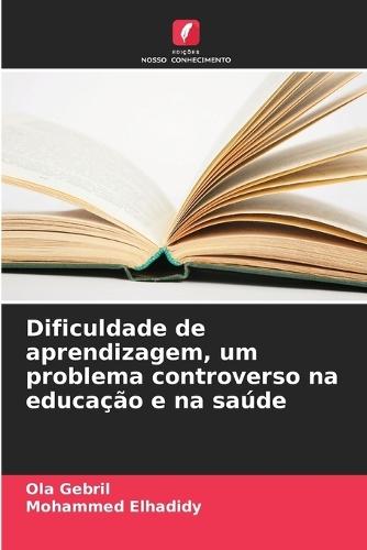 Dificuldade de aprendizagem, um problema controverso na educação e na saúde