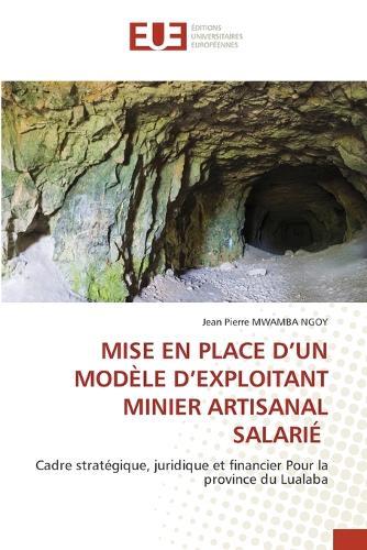 Mise En Place d'Un Modèle d'Exploitant Minier Artisanal Salarié